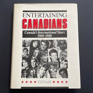 Entertaining Canadians Canada’s International Stars 1900-1988 Ed Gould Book